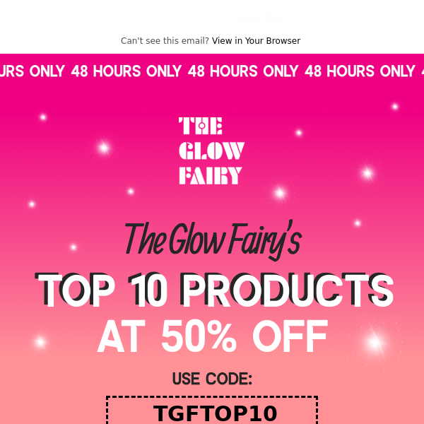Our Top 10 Products Are 50% OFF