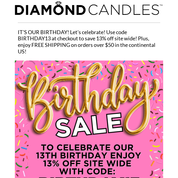 DIAMOND CANDLES BIRTHDAY BLOWOUT! 🎂