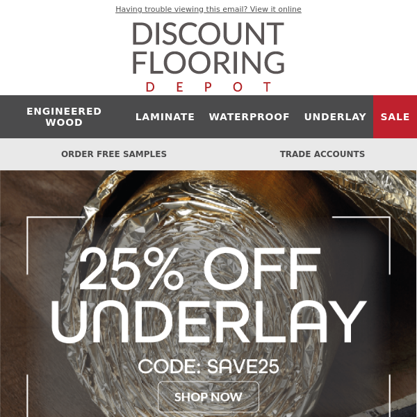 DON'T MISS OUT! 25% OFF UNDERLAY NOW LIVE!!