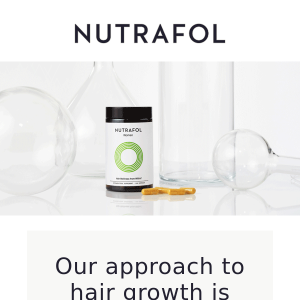 The Nutrafol approach to hair growth. Nutrafol