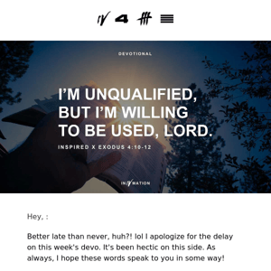 Your Weekly Devotional | I'm Unqualified, But Willing To Be Used