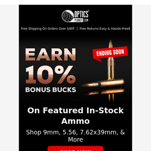 10% Bonus Bucks on Ammo Ends Soon!
