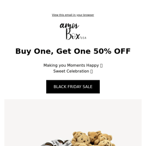 Black Fri-YAY 🙌 Buy One, Get One 50% OFF