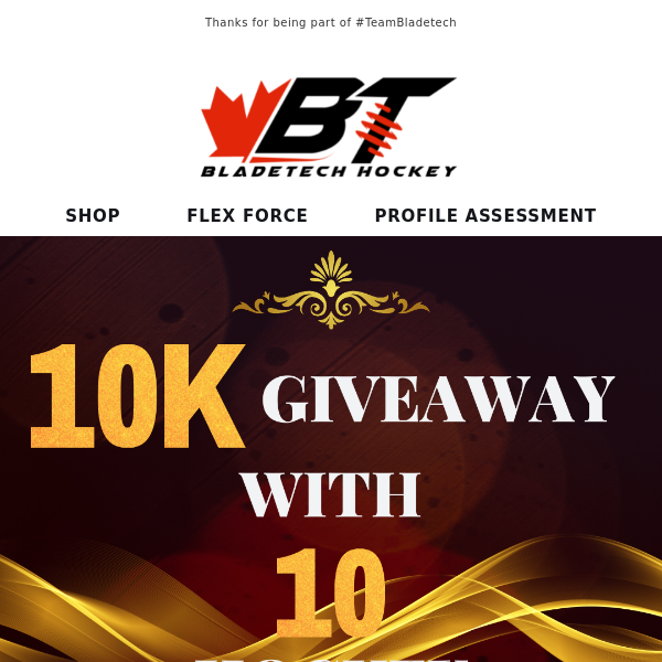 Bladetech Hockey - 10K with 10 Companies giveaway!