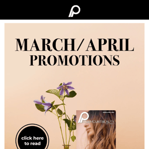 March/April Promotions have Arrived!😍