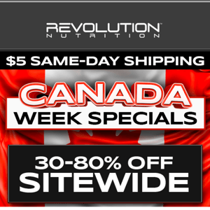 🚨 Almost Over! Canada Week Specials!