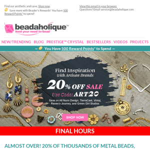 Final Hours! 20% Off Thousands of Metal Beads, Charms, Artisan Czech Glass and More