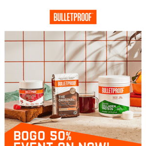 BOGO 50% EVENT ON NOW