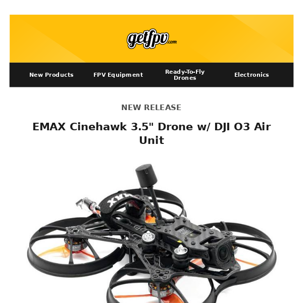 🚀🔥 New: EMAX Cinehawk 3.5" Drone w/ DJI O3 + Lumenier ZIP V2 2006 Cine Motors  |  Back in Stock: Lumenier QAV-S JohnnyFPV 5" FPV Freestyle Airframe + More  🔥🚀