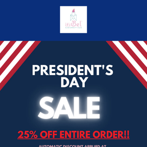 Our President's Day sale has begun!