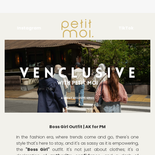 Venclusive with PM: Dress Like A Boss Girl | AK for PM