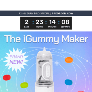 72-Hr Early Bird Special! The Magical Gummy Maker Kickstarter is Live!