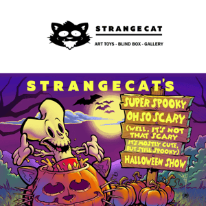 Hey! Strangecat Toys , Strangecat's Super Spooky Show!