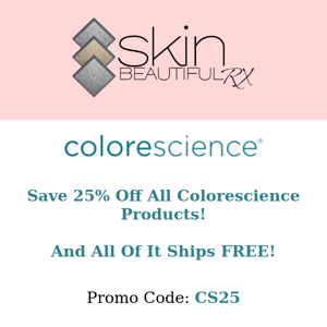6 Hours To Save 25% Off Colorescience!