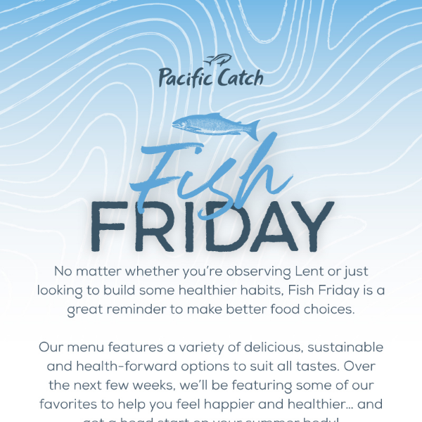 Eat good and feel good on Fish Fridays!