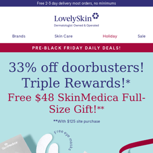 Coming in hot! 33% Off NEW daily doorbusters + $48 SkinMedica gift