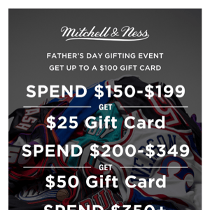 Father’s Day Gifting Event | Enjoy up to a $100 Gift Card!