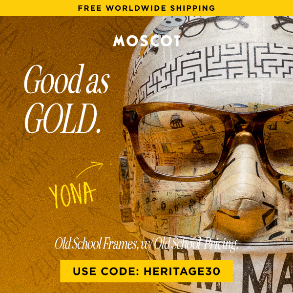 30% OFF Frames As Good As Gold - Moscot