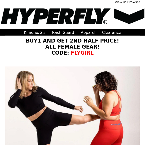 🛍️ Buy One, Get Second Half Price on All Female Gear at Hyperfly! 🎁