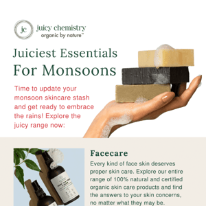 Juicy Monsoon Essentials have arrived... Download the app for exclusive offers