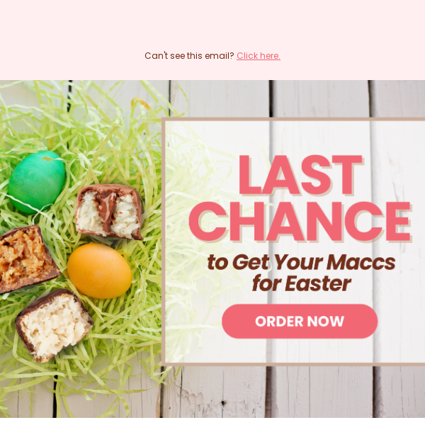 🐣 Hop to It! Final Call to Get Your Maccs in Time for Easter!