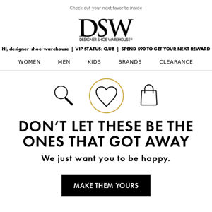 This goes with you perfectly, Designer Shoe Warehouse...