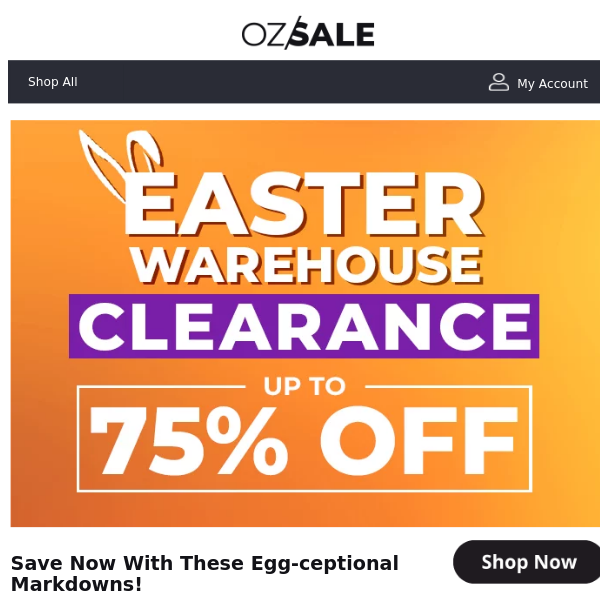 🐰 Easter Warehouse Clearout Up To 75% Off - Hop Into Savings!