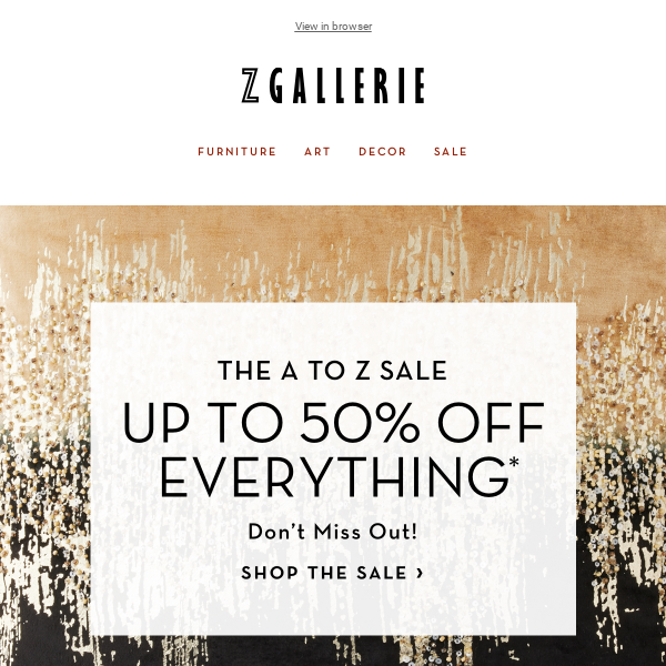 Don't Miss! Up To 50% OFF Everything A-Z Sale​