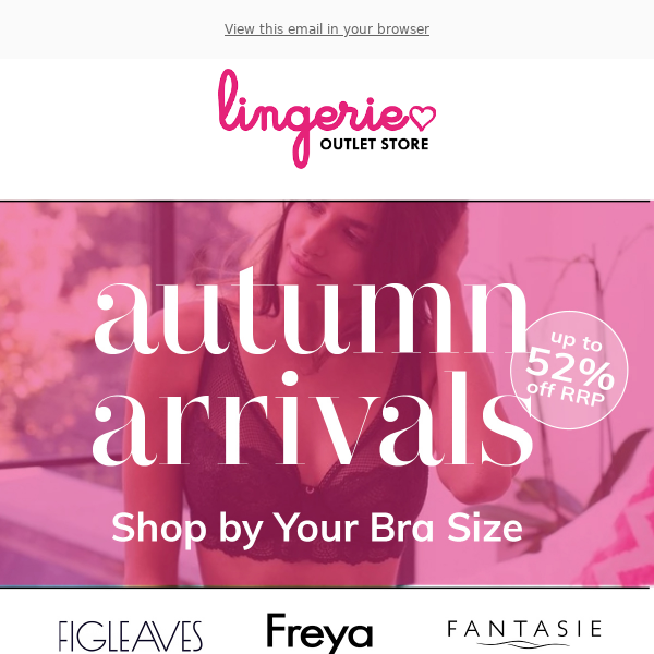 New Arrivals: Shop by Bra Size