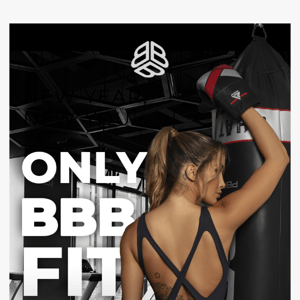 Take it to the next level with BBB Fit! Up to 25% off