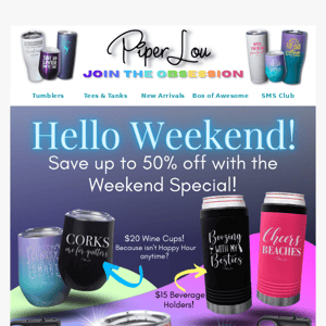 Last Chance for Weekend Specials starting at $15!