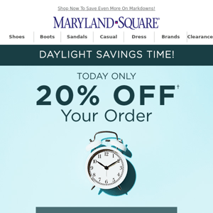 20% Off Daylight Savings Ends Tonight!