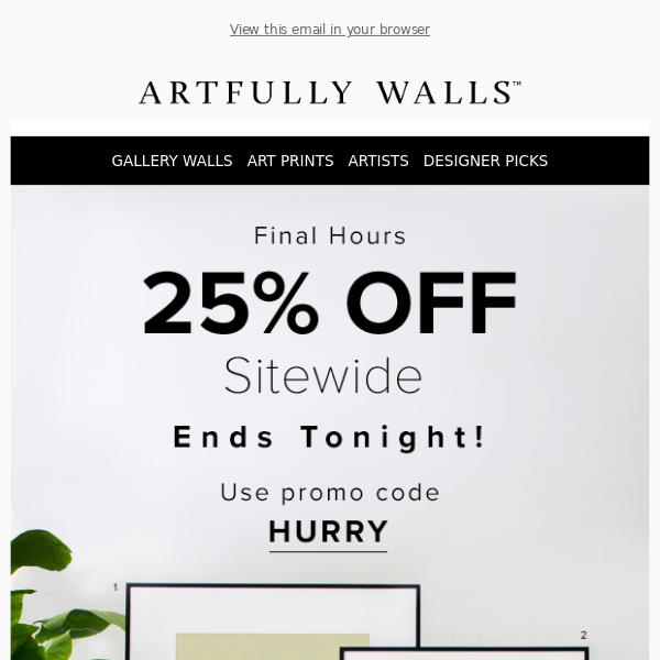 Final Hours for 25% Off Sitewide