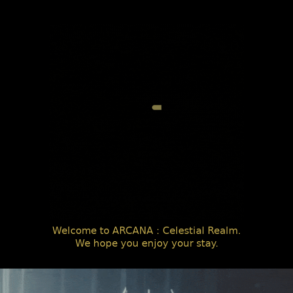 Welcome to ARCANA : Celestial Realm