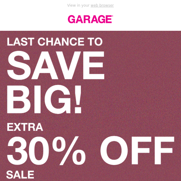 LAST WKND: Extra 30% off sale!