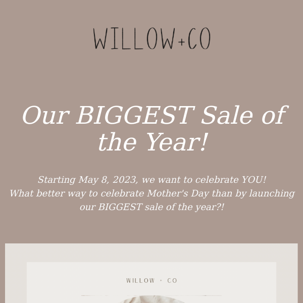 Willow + Co Mother's Day Sale!