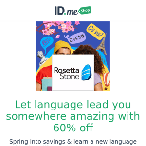 60% off Rosetta Stone – Spring into adventure with a new language.