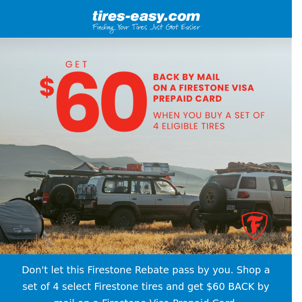 Don't miss the Firestone Rebate - up to $60 BACK!
