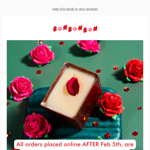 Valentine's Day Shipping Orders CLOSE on February 5th