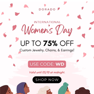 International Women's Day: Up to 75% OFF 💕