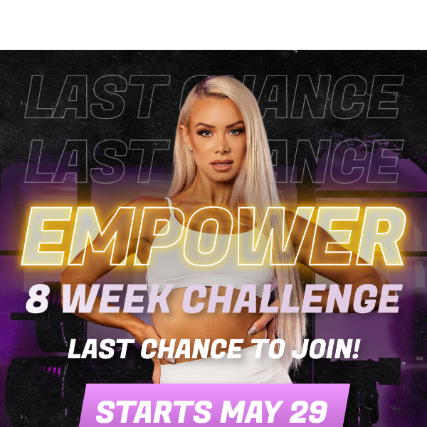 Last Chance To Join Empower 🔥