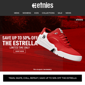 The Estrella | Train, Skate, Chill, Repeat | Save Up to 50% Off Now