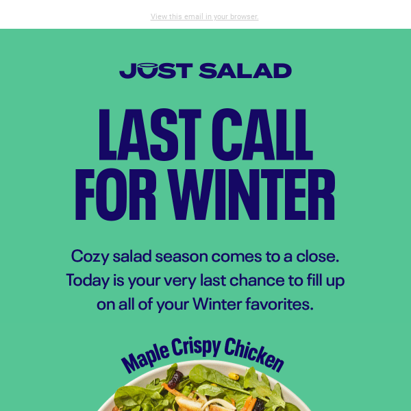 Last call for winter salads