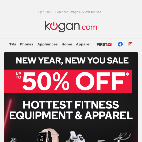 New Year, New You - Up to 50% OFF the Hottest Fitness Equipment & Apparel*