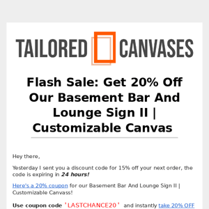 Only 24 hours left for 20% Off Basement Bar And Lounge Sign II | Customizable Canvas!
