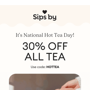 30% OFF ALL TEA 🍵