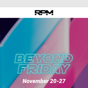 Beyond Friday is coming.