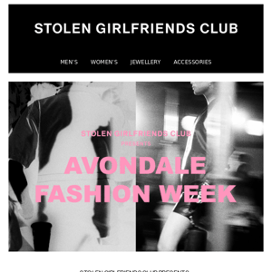 Stolen Girlfriends Club Presents: Avondale Fashion Week