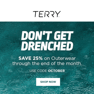 🌧 Don't Get Drenched: Save 25% On Outerwear