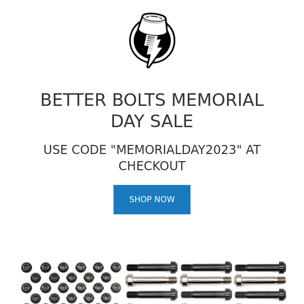 Better Bolts Memorial Day Sale